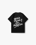 Need Money For Porsche | Regular Fit