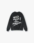 Need Money for Porsche | Relaxed Sweatshirt